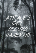 Portada del libro "Atraves Del Oscuro Invierno "