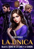 Portada del libro "La Única. Bajo el signo de la luna y la sangre"
