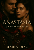 Portada del libro "Anastasia [oscuridad Y Honor•1] (corrigiendo)"