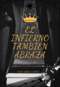 Portada del libro "El infierno también abraza "
