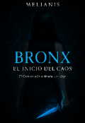 Portada del libro "Bronx: El Inicio del Caos"