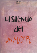 Portada del libro "El silencio del amor"