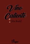 Portada del libro "Vino Caliente (vin Brulé)"