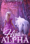 Portada del libro "La Hija del Alfa"