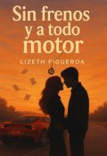 Portada del libro "Sin frenos y a todo motor"