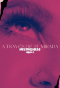 Portada del libro "A través de tu mirada #1"