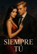 Portada del libro "Siempre Tú"