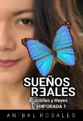Portada del libro "Sueños Reales Castillos y Reyes Temporada 1"