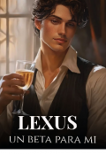 Portada del libro "Lexus, Un Beta Para Mi. "