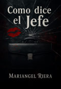 Portada del libro "Como dice el Jefe"