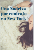 Portada del libro "Una Nodriza por contrato en New York "