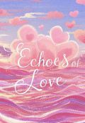 Portada del libro "Echoes Of Love  "