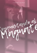 Portada del libro "Conquistando al Magnate "