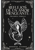 Portada del libro "Reflejos De Un Amor Menguante "