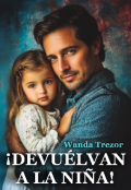 Portada del libro "¡ Devuélvan a la niña !"