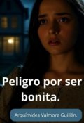 Portada del libro "Peligro por ser bonita."