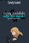 Portada del libro "Estoy dividida entre dos mundos, y me encanta."