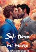 Portada del libro "Solo toma mi mano"