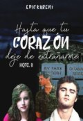 Portada del libro "Hasta que tu corazón deje de extrañarme Hqtc #2"