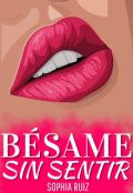 Portada del libro "Bésame sin sentir"