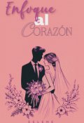Portada del libro "Enfoque al Corazón"