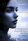 Portada del libro "Winchester: fragmentos de una sombra."