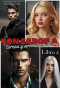 Portada del libro "Con sabor a cereza y aroma a pólvora Libro 2"