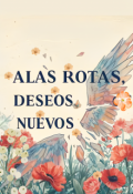 Portada del libro "Alas rotas, deseos nuevos"