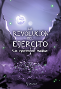 Portada del libro "La Revolución del Ejército I: Los Experimentos Malditos"