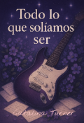 Portada del libro "Todo lo que solíamos ser "