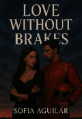 Portada del libro "Love Without Brakes "