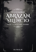 Portada del libro "Tus Sombras Abrazan Mi Silencio"