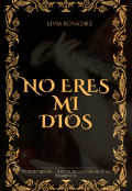 Portada del libro "No Eres Mi Dios"