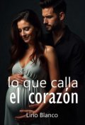 Portada del libro "Lo que calla el corazón "
