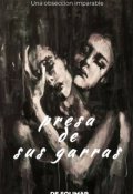 Portada del libro "Presa de sus garras."