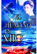 Portada del libro "El Humano Es Mío "
