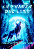 Portada del libro "La Fuerza Del Lobo."