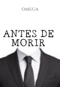 Portada del libro "Antes de morir "