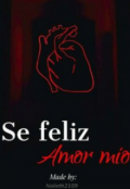 Portada del libro "Se feliz amor mio"