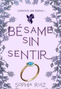 Portada del libro "Bésame sin sentir"