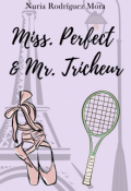 Portada del libro "Miss. Perfect & Mr. Tricheur"
