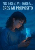 Portada del libro "No eres mi tarea...eres mi propósito "