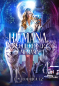 Portada del libro "Humana ¿quieres ser mi mamá?"