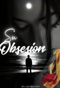 Portada del libro "Su Obsesión"