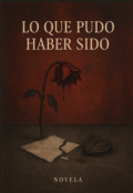 Portada del libro " "Lo que pudo haber sido""