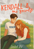 Portada del libro "Kendall Y Mi Secreto"