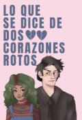 Portada del libro "Lo que se dice de dos corazones rotos."