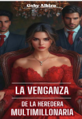 Portada del libro "La Venganza De La Heredera Multimillonaria "