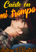 Portada del libro "Caíste en mi trampa"
