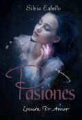 Portada del libro "Pasiones Locura De Amor  "